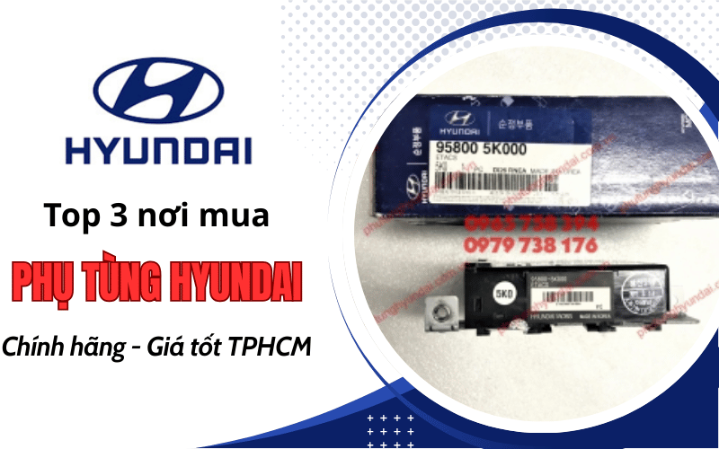 phụ tùng Hyundai chính hãng